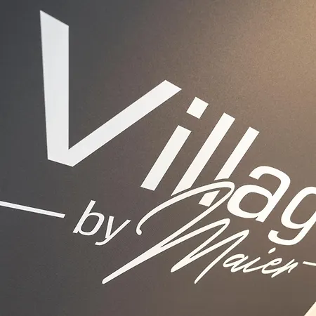 Village By Maier - Kontaktloser Check-in Hotel *